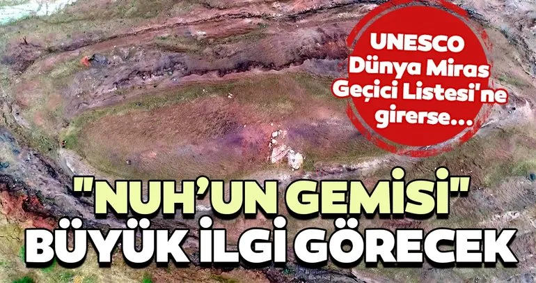 Hedef Nuh’un Gemisini UNESCO yolculuğuna çıkarmak