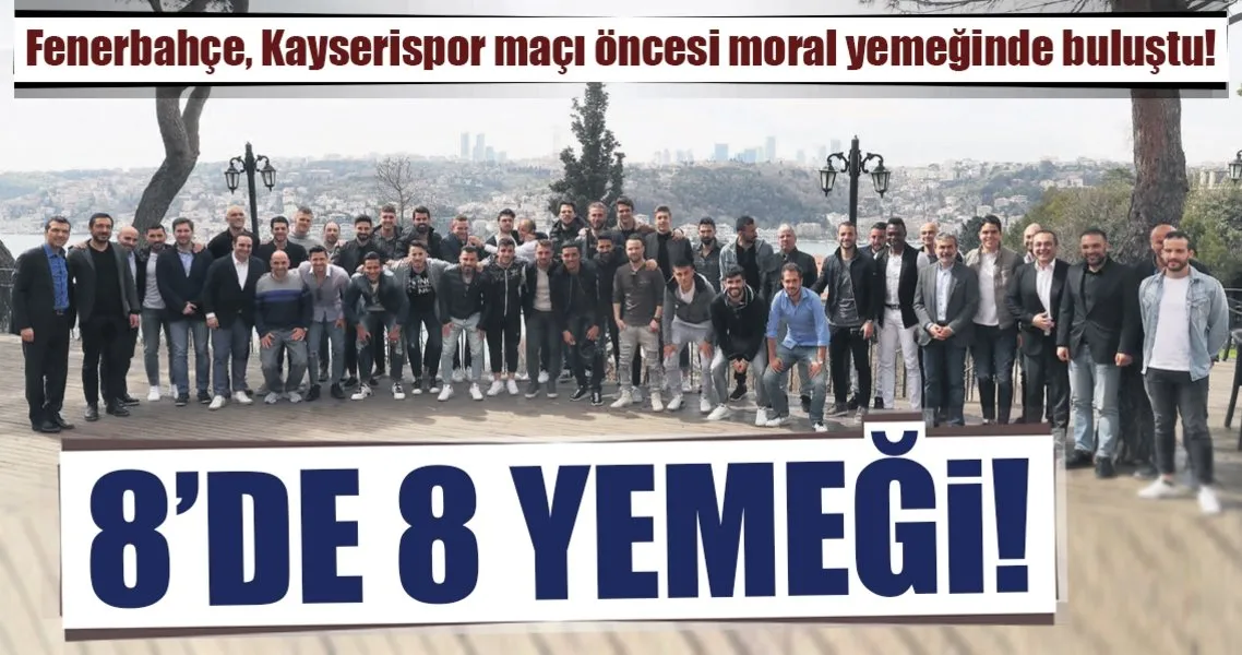Fenerbahce De 8 De 8 Yemegi Spor Haberleri