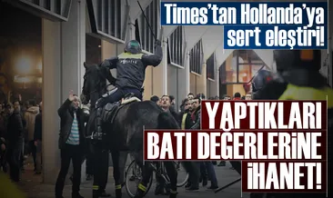 Hollanda’nın yaptığı Batı değerlerine ihanet