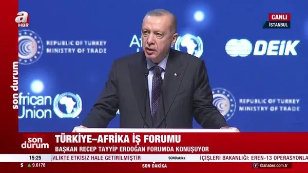 Başkan Erdoğan: Afrika'daki yatırımlarımızın değeri 6 milyar doları aşmış durumda