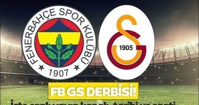 FB GS DERBİSİ CANLI İZLE KANALI | Fenerbahçe Galatasaray maçı hangi kanalda? Fenerbahçe Galatasaray maçı ne zaman, saat kaçta?