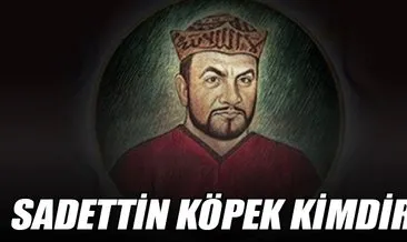 Sadettin Köpek kimdir? Diriliş Ertuğrul...