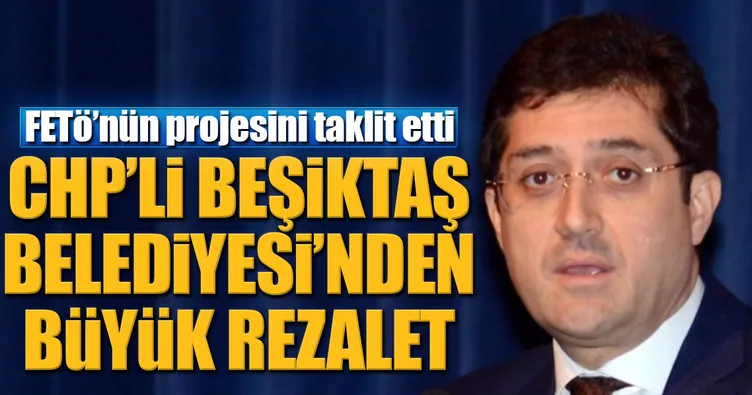 CHP'li Beşiktaş Belediyesi'nden rezalet