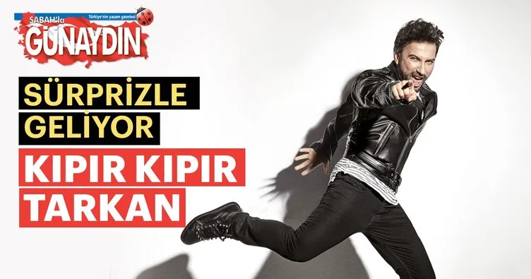 kipir kipir tarkan sayfa 6 magazin