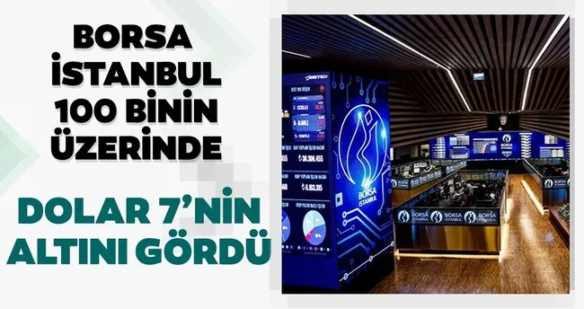 Borsa 100 Un Uzerinde Ve Dolar 7 Nin Altini Gordu Haberler Haberleri