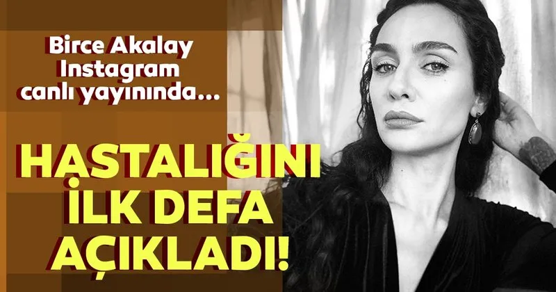 birce akalay haberleri ve birce akalay haber basliklari