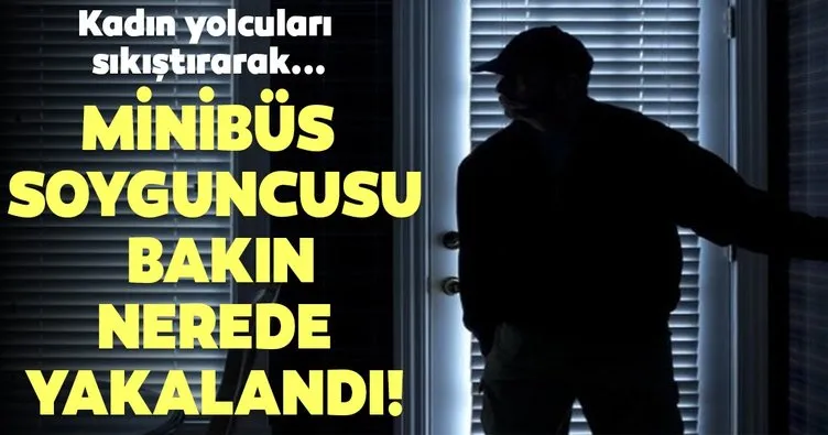 Minibüs soyguncusu bakın nerede yakalandı