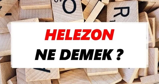 Helezon Ne Demek? TDK’ya Göre Helezon Sözlük Anlamı Nedir?