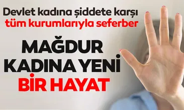 Mağdur kadına yeni bir hayat