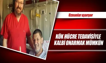 Kök hücre tedavisiyle kalbi onarmak mümkün