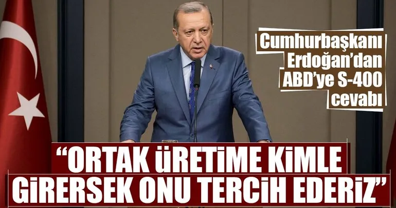 Cumhurbaşkanı Erdoğan’dan S-400 açıklaması
