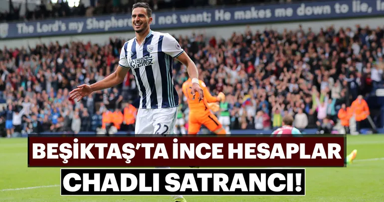 Beşiktaş’ta Chadli satrancı! Yıllık 2.5 milyon Euro