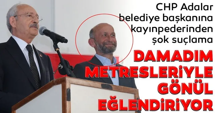 CHP Adalar Belediye Başkanı Erdem Gül’le ilgili kayınpederinden bomba suçlama