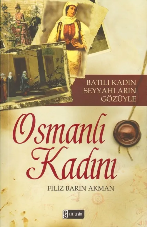 Avrupali Seyyahlarin Gozuyle Osmanli Ordusu 1530 1699 Gulgun Ucel Ay
