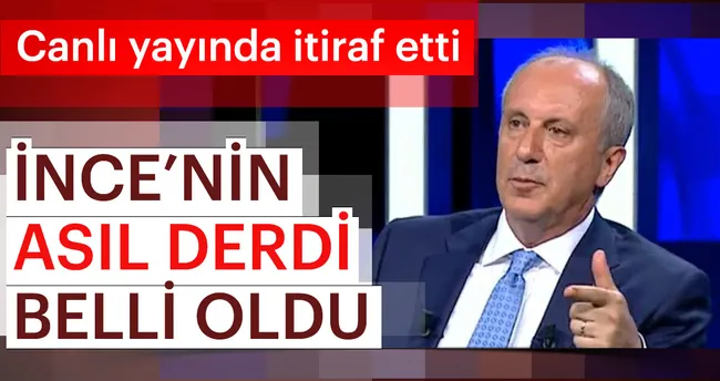 Muharrem Ince Nin Asil Derdi Belli Oldu Son Dakika Haberler