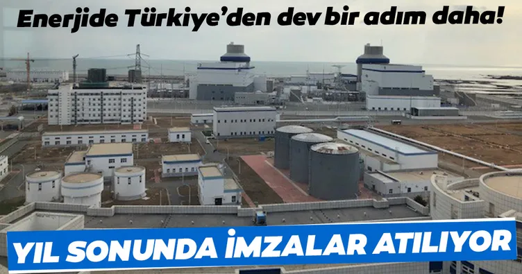 Enerjide Türkiye’den dev bir adım daha! İkinci NGS için yıl sonunda Çin ile imzalar atılıyor