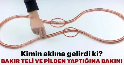 Pil ve bakırı kullanarak öyle bir şey yaptı ki