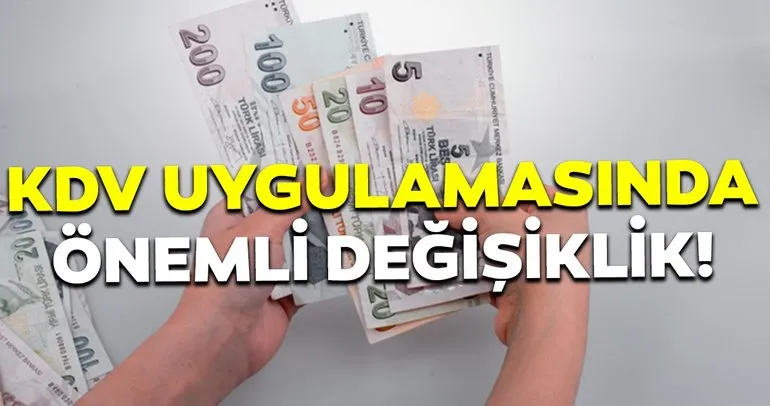 Son Dakika: KDV uygulamasında önemli değişiklik! Resmi Gazete’de yayımlandı