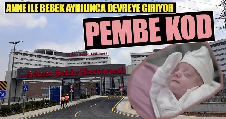 Adana Şehir Hastanesi’nde bebekler pembe kodla güvende