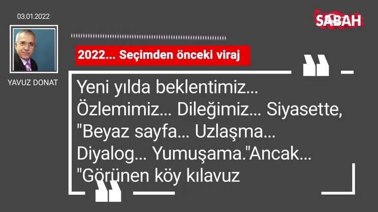 Yavuz Donat | 2022... Seçimden önceki viraj