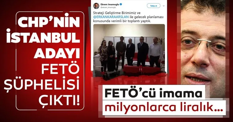 CHP’nin İstanbul adayı Ekrem İmamoğlu FETÖ şüphelisi