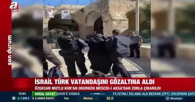 İsrail polisi bunu da yaptı: Kur’an-ı Kerim okuyan Türk vatandaşını gözaltına aldılar... | Video
