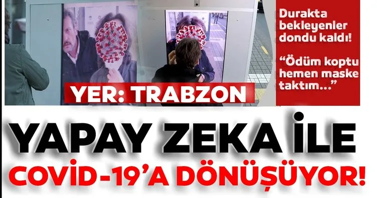 Son dakika haberi: Maske takmayanların yüzü Covid-19 simgesine dönüşüyor! Trabzon’da yapay zekaya büyük ilgi...