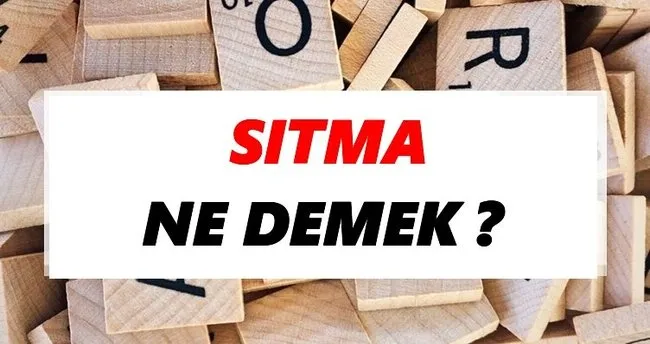 Sıtma Ne Demek? TDK’ya Göre Sıtma Sözlük Anlamı Nedir?