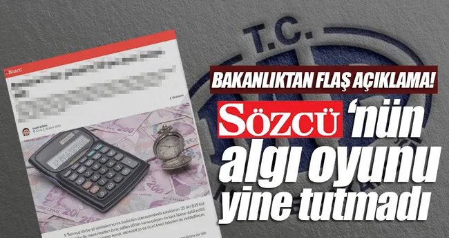 Maliye Bakanlığı’ndan Sözcü’ye yalanlama