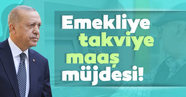 Emekliye takviye maaş