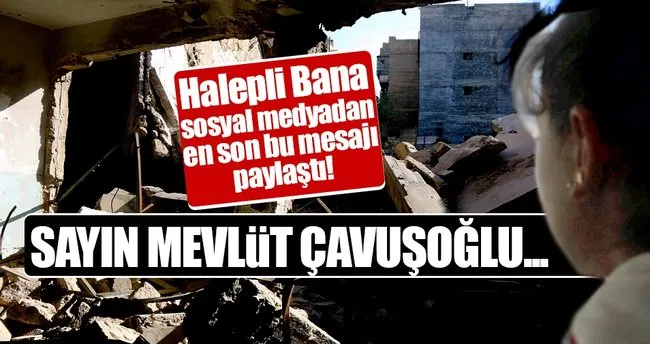 Halepli küçük kız Bana’dan Çavuşoğlu’na yardım çağrısı