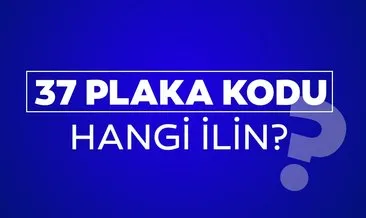 37 Nerenin Plakası? 37 Plaka Kodu Hangi İl, Nereye Ait?