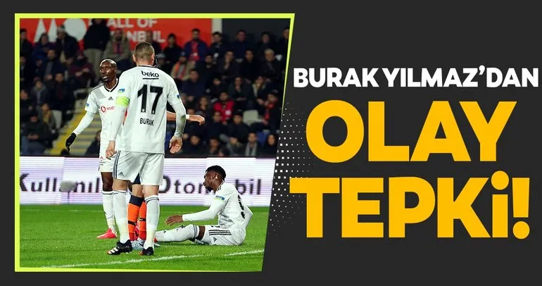 Medipol Başakşehir - Beşiktaş maçına Burak Yılmaz damga vurdu! Tepki...