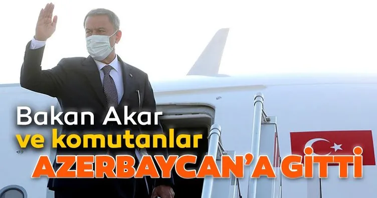 Son dakika: Bakan Akar ve Komuta heyeti Azerbaycan’a gitti
