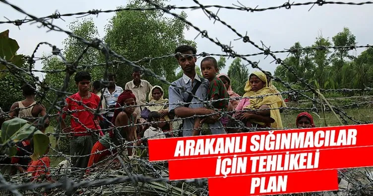 Arakanlı sığınmacılar için tehlikeli plan
