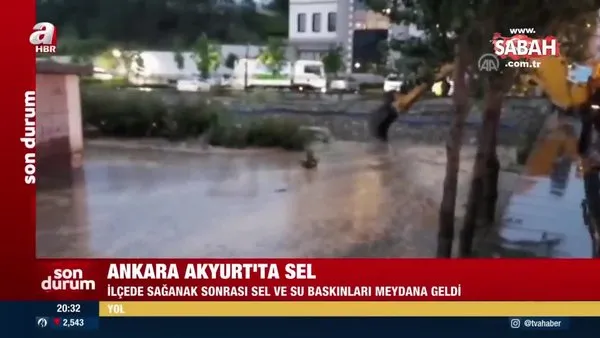 Ankara'nın Akyurt ilçesinde sağanak hayatı olumsuz etkiliyor | Video