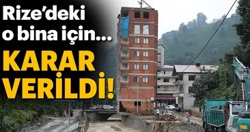 Rize'de dere yatağındaki 7 katlı apartmana yıkım kararı