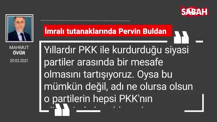Mahmut Övür | İmralı tutanaklarında Pervin Buldan