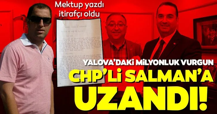 Bekir Bilgi mektup yazdı itirafçı oldu! CHP’li Yalova Belediyesi’ndeki milyonluk vurgun Vefa Salman’a uzandı