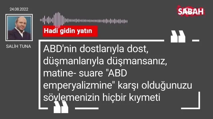 Salih Tuna | Hadi gidin yatın