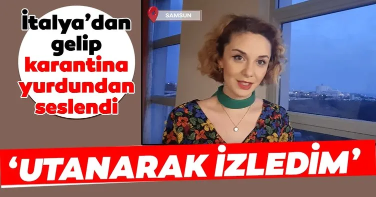 Karantina yurdunda kalan Elif Canbazoğlu: Utanarak izledim!
