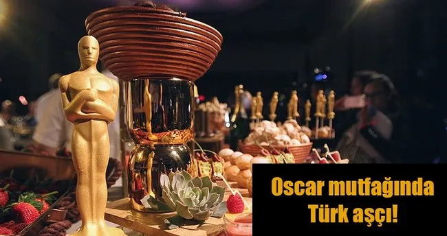 Oscar mutfağında ’’helal’’ yemeklerden sorumlu Türk aşçı!