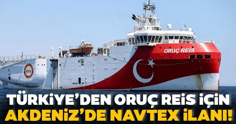 Son dakika: Türkiye Oruç Reis gemisi için Akdeniz’de Navtex ilan etti