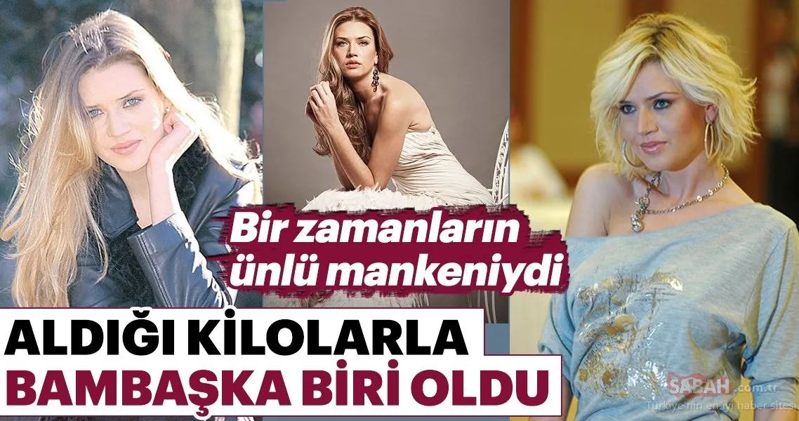 Bir zamanların ünlü mankeni Doğa Bekleriz�in şimdiki hali şoke etti