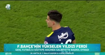 Fenerbahçe’nin yükselen yıldızı Ferdi