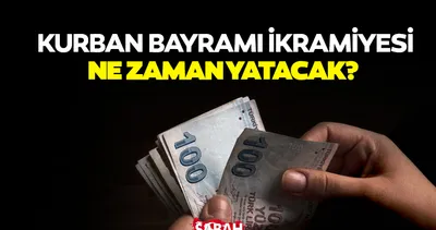 Emekli bayram ikramiyesi ödeme takvimi! Kurban bayramı emekli ikramiyesi ne kadar, ne zaman yatacak?