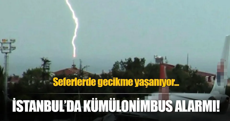 Istanbul Da Kumulonimbus Alarmi En Son Haber