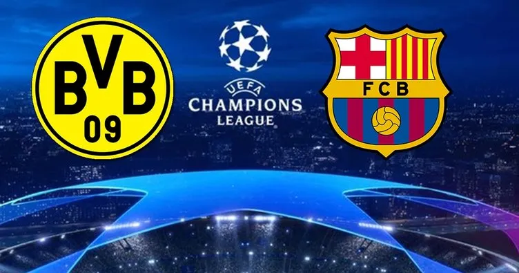 Borussia Dortmund Barcelona maçı saat kaçta ve hangi kanalda? Borussia Dortmund Barcelona CANLI