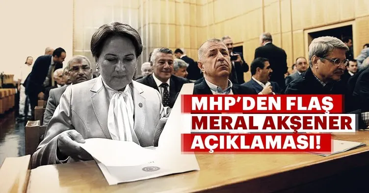 MHP’den son dakika Meral Akşener açıklaması