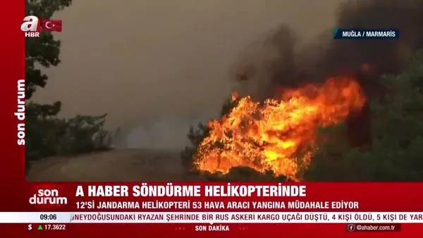 Marmaris'te orman yangını: Alevlerle mücadelede sürüyor! A Haber söndürme helikopterinde | Video